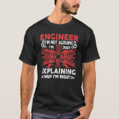 Engineer I'm Not Arguing Electrical Engineering T-Shirt (Vorderseite)