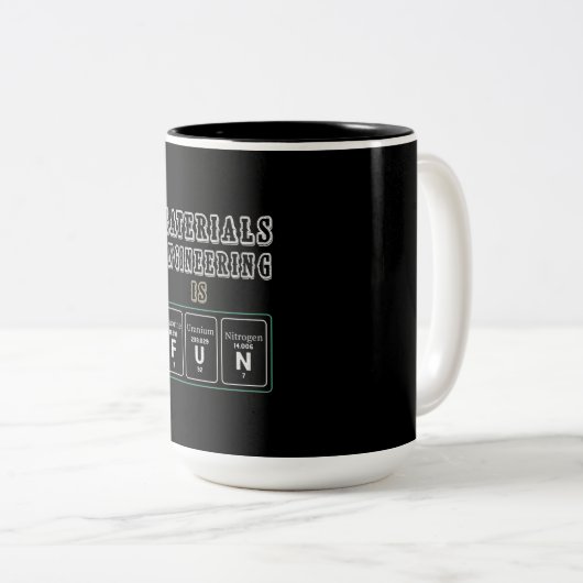 Engineer Materials Engineering Is Fun Zweifarbige Tasse (VorderseiteRechts)