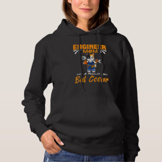 Engineer Mom Like A Regualr Mom But Cooler_4 Hoodie