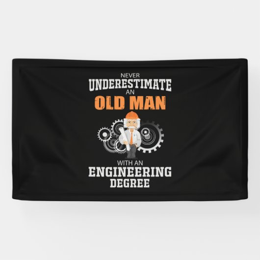 Engineer Old Man With An Engineering Degree Banner (Horizontal)