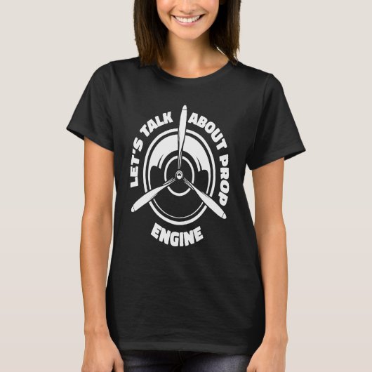 Engineer Propeller Technician  Aircraft Mechanic T-Shirt (Vorderseite)