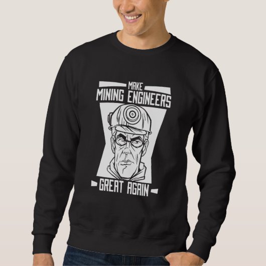 Engineering Great Aerospace Civil Mining Engineer Sweatshirt (Vorderseite)