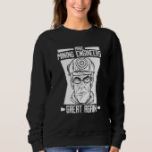 Engineering Great Aerospace Civil Mining Engineer Sweatshirt (Vorderseite)
