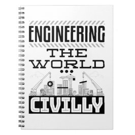 Engineering The World Civilly Cool Zivil Engineer Notizblock