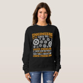 Engineers Like To Solve Problems If There Are No P Sweatshirt (Vorne ganz)