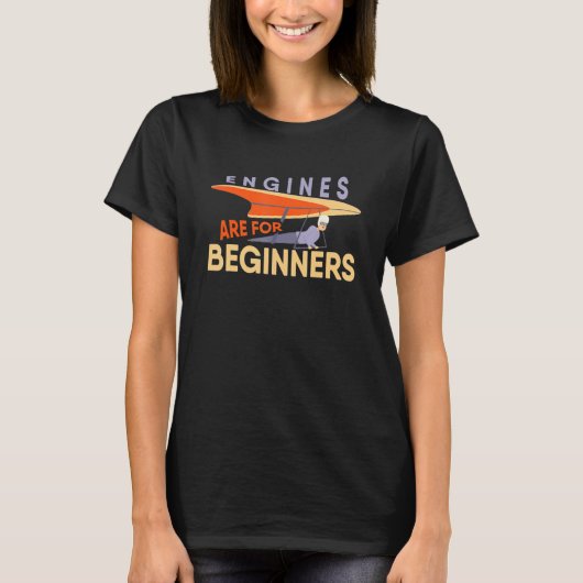 Engines Are For Beginners paragliders tandem fligh T-Shirt (Vorderseite)