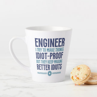 Enginner Ich versuche, Dinge zu machen idiot Proof Milchtasse