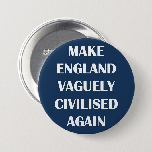 England wieder vage zivilisiert button (Vorne & Hinten)