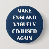 England wieder vage zivilisiert button (Vorderseite)