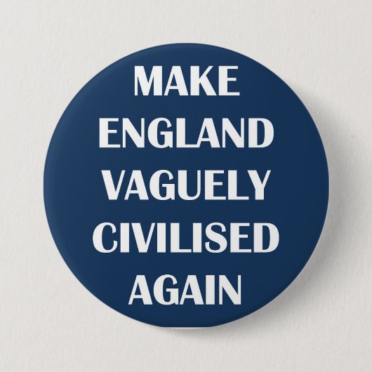 England wieder vage zivilisiert button (Vorderseite)