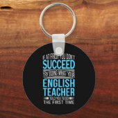 Englieacher Wenn du beim ersten Mal nicht erfolgre Schlüsselanhänger (Vorderseite)