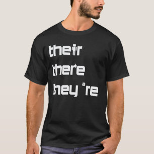 Englisch-Grammatik-Lektion There Their They're Leh T-Shirt