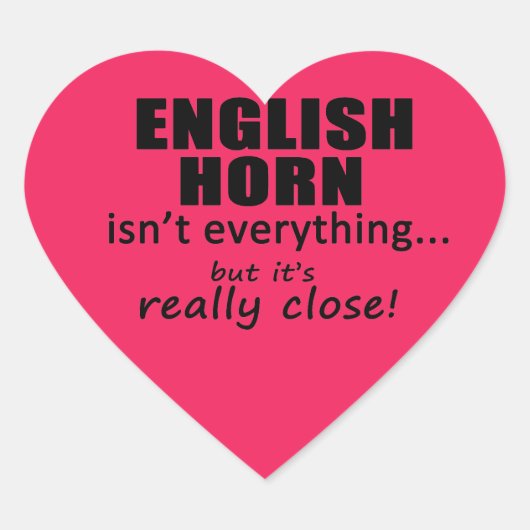 Englisch Horn ist nicht alles Heart Sticker (Vorderseite)