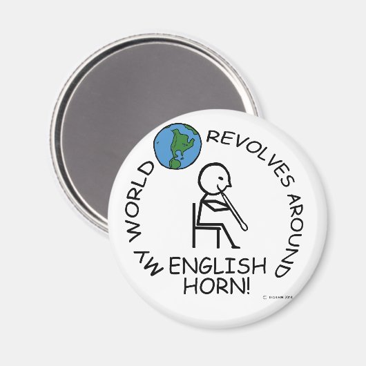 Englisch Horn - World Revolves rund Magnet (Vorderseite/Rückseite)