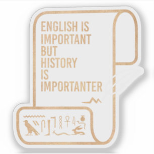 Englisch ist wichtig, aber Geschichte ist wichtig Aufkleber