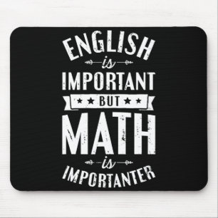 Englisch Ist Wichtig Aber Mathe Ist Wichtiger T Sh Mousepad