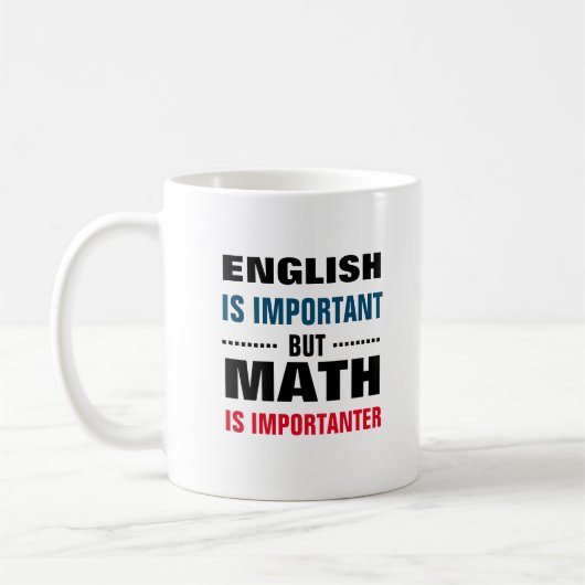 Englisch ist wichtig, aber Mathematik ist wichtig Kaffeetasse (Links)
