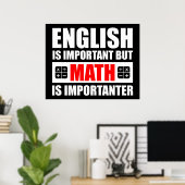 Englisch ist wichtig, aber Mathematik ist wichtig Poster (Heimbüro)
