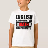 Englisch ist wichtig, aber Mathematik ist wichtig T-Shirt (Vorderseite)