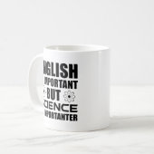 Englisch ist wichtig, aber Wissenschaft ist wichti Kaffeetasse (Vorderseite Links)
