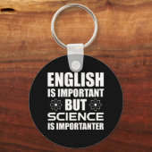Englisch ist wichtig, aber Wissenschaft ist wichti Schlüsselanhänger (Vorderseite)
