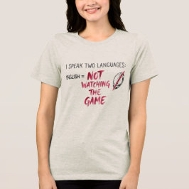 Englisch & Kein Sportfan, der das Spiel schaut Tri-Blend Shirt
