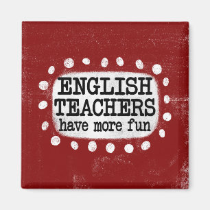 Englisch Lehrer haben mehr Spaß Kühlschrank Magnet