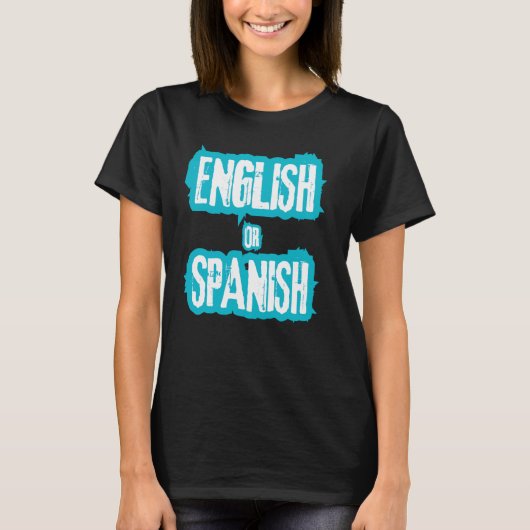 Englisch oder Spanisch Meme Funny Joke cool T-Shirt (Vorderseite)