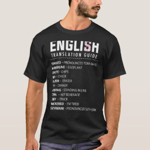 Englisch Slang Translation Guide for UK Expat in U T-Shirt