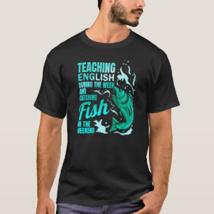 Englisch unterrichten & Fische fangen Englischlehr T-Shirt
