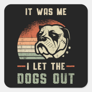 Englische Bulldogge I Lasse Die Hunde Raus Vintage Quadratischer Aufkleber