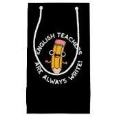 Englische Lehrer schreiben immer Bleistift Pun Dar Kleine Geschenktüte (Vorderseite)