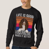 Englische Springer-Spaniels machen Ihr Leben zu ei Sweatshirt (Vorderseite)
