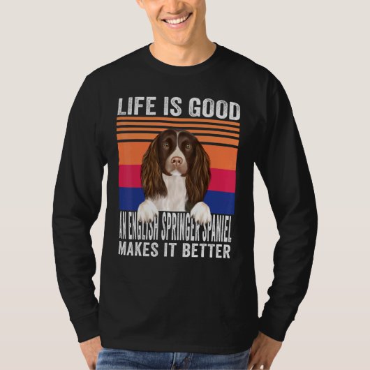 Englische Springer-Spaniels machen Ihr Leben zu ei T-Shirt (Vorderseite)