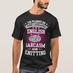 Englischer Sarkasmus und Stricken T-Shirt