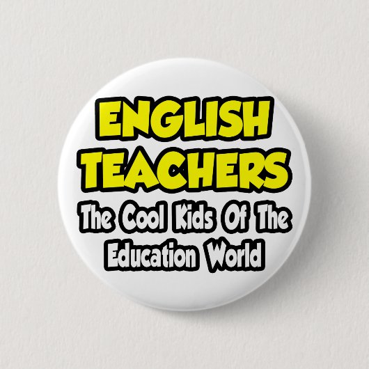 Englischlehrer... Coole Kinder von Edu World Button (Vorderseite)