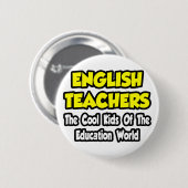 Englischlehrer... Coole Kinder von Edu World Button (Vorne & Hinten)