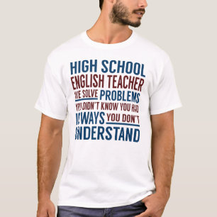 Englischlehrer in der High School lösen Probleme T-Shirt