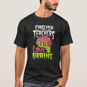 Englischlehrer lieben Gehirne Zombie-Lehrer-Schule T-Shirt