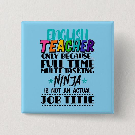Englischlehrer nur wegen Vollzeit-Multi-Task Button (Vorderseite)