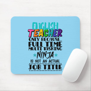Englischlehrer nur wegen Vollzeit-Multi-Task Mousepad