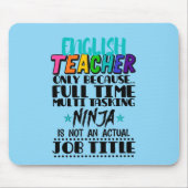 Englischlehrer nur wegen Vollzeit-Multi-Task Mousepad (Vorne)