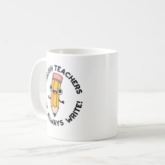 Englischlehrer schreiben immer lustigen Bleistift- Kaffeetasse (Vorderseite Links)