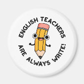 Englischlehrer schreiben immer lustigen Bleistift- Magnet (Vorne)