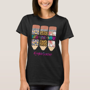 Englischlehrer Teach Liebe Inspirierte Pencil Leop T-Shirt