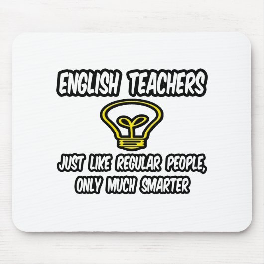 Englischlehrer...wie normale Leute, schlauer Mousepad (Vorne)