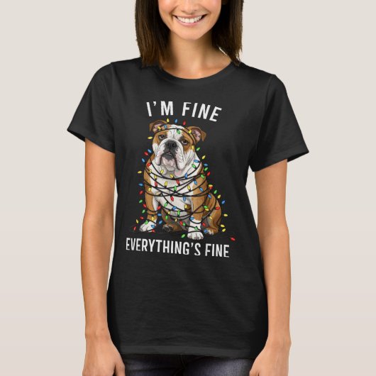 English Bulldog Christmas I'm Fine Everything Is F T-Shirt (Vorderseite)