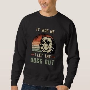 English Bulldog, den ich Ließ, die Hunde raus Vint Sweatshirt