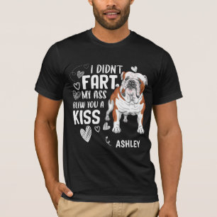 English Bulldog Didnt Furz Kiss Dog T - Shirt
