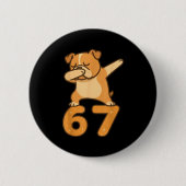 English Bulldog Dog 67 Meme Six Seven Funny Dabbin Button (Vorderseite)